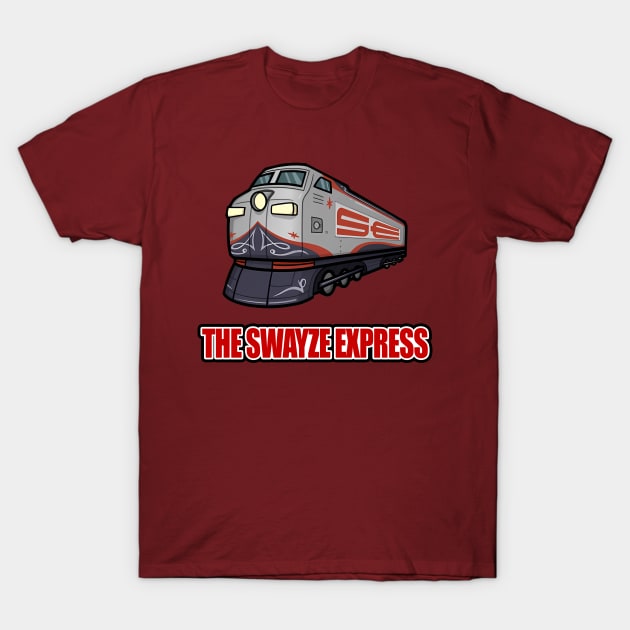 The Swayze Express T-Shirt by THRILLHO